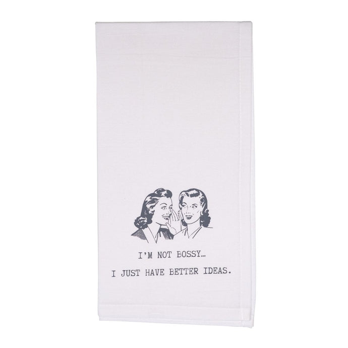 Tea Towel - I'M NOT BOSSY... I JUST HAVE BETTER IDEAS